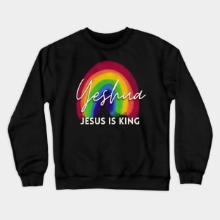 Yeshua Jesus is King Christian Jesus Faith Bible Gift Verse Crewneck Sweatshirt